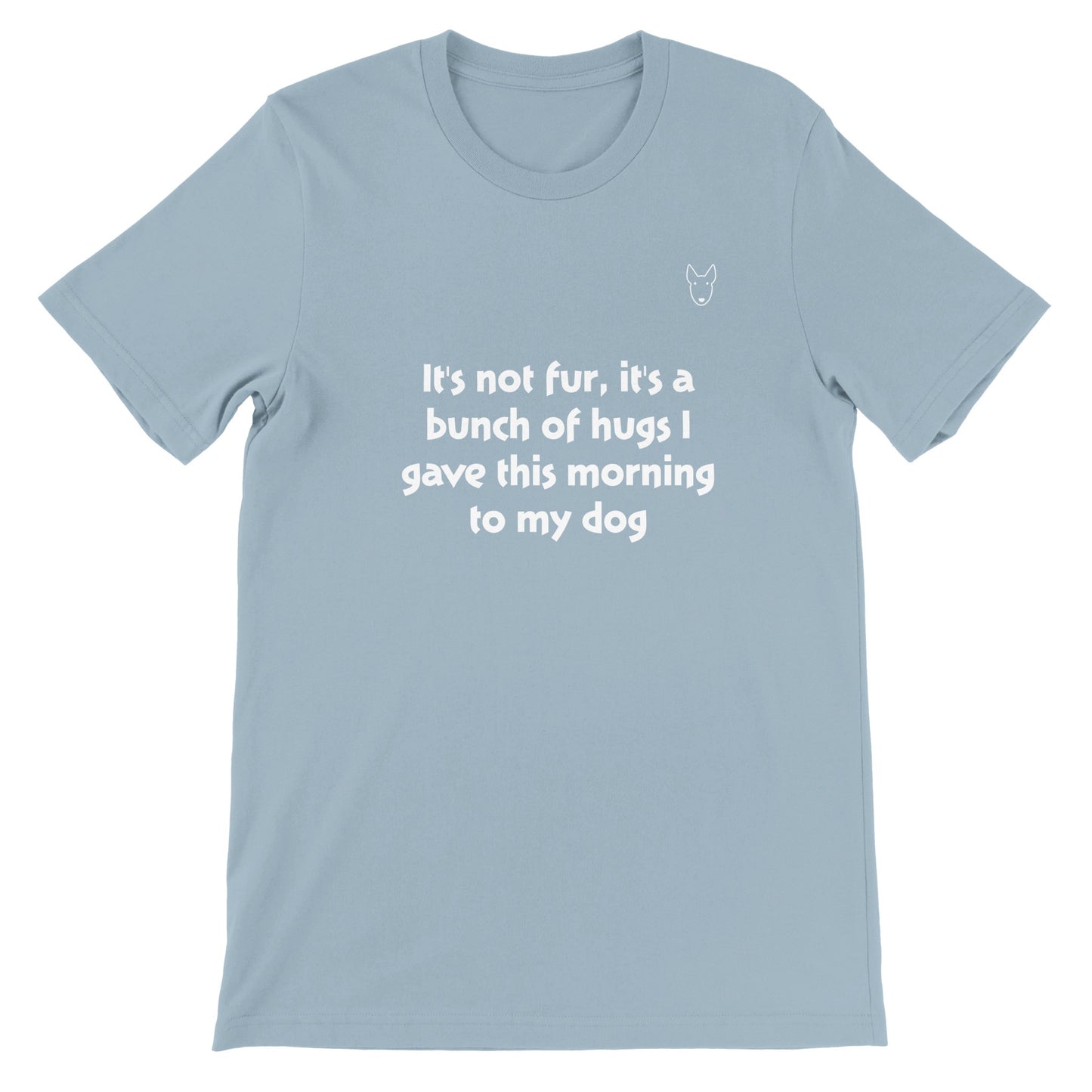 Too many hugs today? for Dog lovers