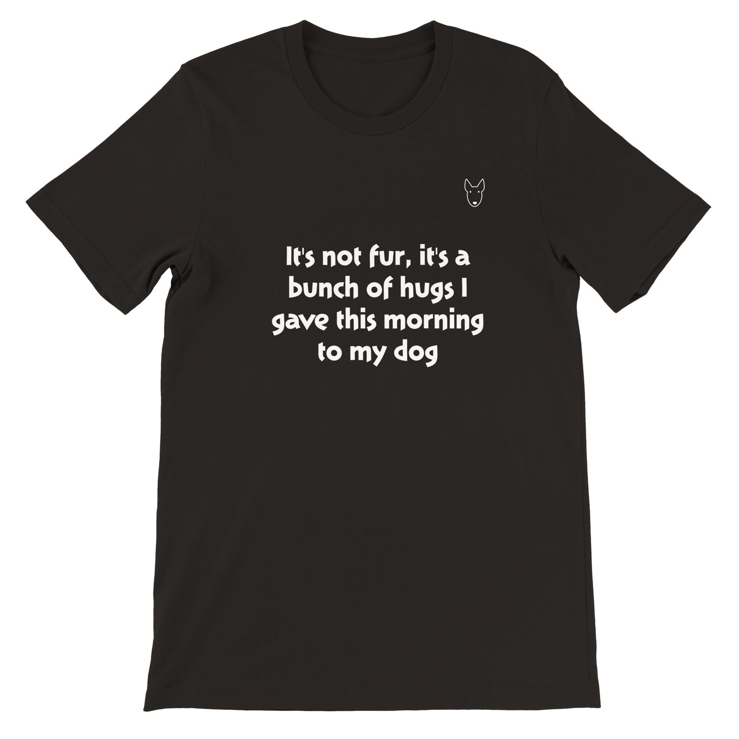 Too many hugs today? for Dog lovers